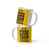 Push Harder than Yesterday mug
